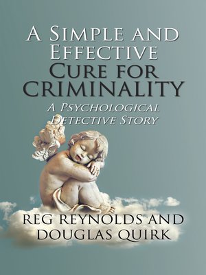 cover image of A Simple and Effective Cure for Criminality